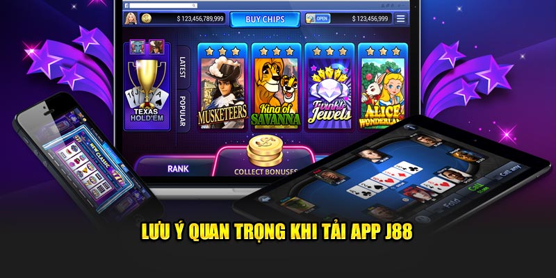 Lưu ý khi tải app J88